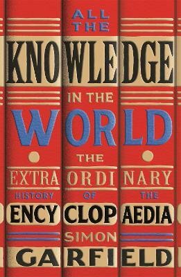 All the Knowledge in the World(English, Paperback, Garfield Simon)