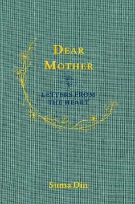 Dear Mother(English, Hardcover, Din Suma)