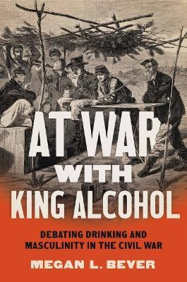 At War with King Alcohol(English, Paperback, Bever Megan L.)