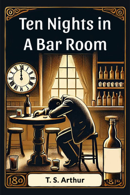 Ten Nights in a Bar Room (Edition2024)(English, Paperback, Arthur T S)