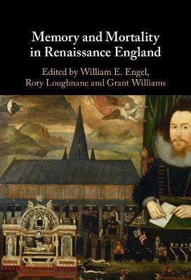 Memory and Mortality in Renaissance England(English, Hardcover, unknown)