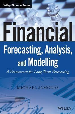 Financial Forecasting, Analysis, and Modelling(English, Hardcover, Samonas Michael)