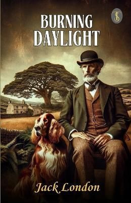 Burning Daylight(English, Paperback, London Jack)