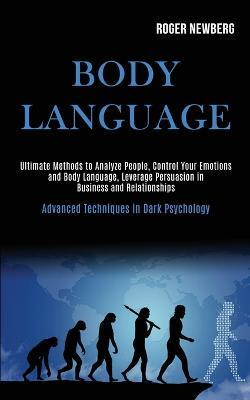 Body Language(English, Paperback, Newberg Roger)