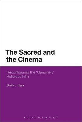 The Sacred and the Cinema(English, Electronic book text, Nayar Sheila J. Dr)