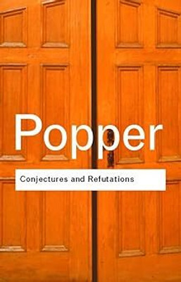 Conjectures And Refutations: The Growth Of Scientific Knowledge(Paperback, Karl Popper)