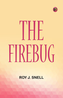 The Firebug(Paperback, Roy J. Snell)