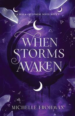 When Storms Awaken(English, Paperback, Frohman Michelle)