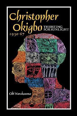 Christopher Okigbo 1930-67(English, Hardcover, Nwakanma Obi Dr)