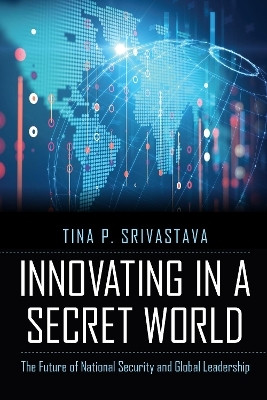 Innovating in a Secret World(English, Hardcover, Srivastava Tina P.)