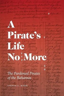 A Pirate's Life No More(English, Hardcover, Hahn Steven C.)