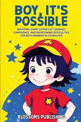 Boy, It's Possible(English, Paperback, Blossoms Publishing)