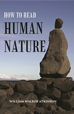 How to Read Human Nature(Paperback, William Walker Atkinson)