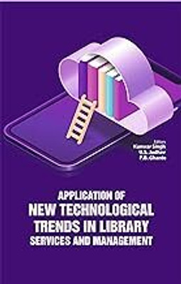Application of New Technological Trends in Library Services And Management(Hardcover, Kunwar Singh, U.S. Jadhav, P.B. Ghante)