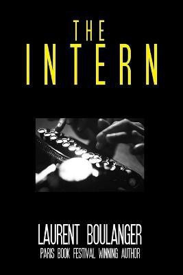 The Intern(English, Paperback, Boulanger Laurent)