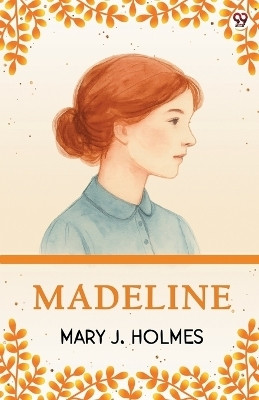 Madeline (Edition1)(English, Paperback, Holmes Mary J)