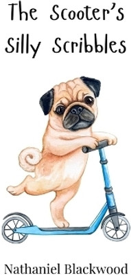 The Scooter's Silly Scribbles(English, Hardcover, Blackwood Nathaniel)