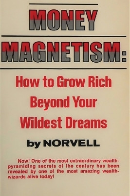 Money Magnetism(English, Paperback, Norvell Anthony)