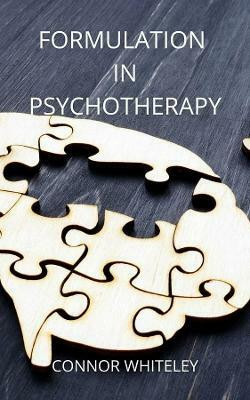 Formulation in Psychotherapy(English, Paperback, Whiteley Connor)