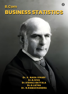 B. Com Business Statistics(Paperback, Dr. K. Naga Vihari, Dr.G.Siva, Dr.VishaliBatyala, Dr.G.Latha, Dr. N. Ramachandra)