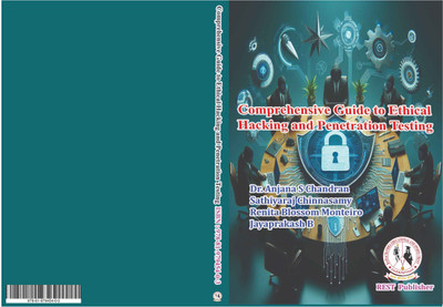 Comprehensive Guide to Ethical Hacking and Penetration Testing(Paperback, Dr. Anjana S. Chandran, Sathiyaraj Chinnasamy, Renita Blossom Monteiro, Jayaprakash B)