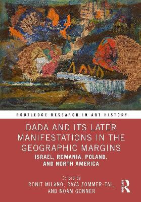 Dada and Its Later Manifestations in the Geographic Margins(English, Hardcover, unknown)