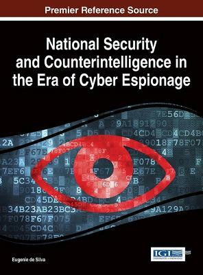 National Security and Counterintelligence in the Era of Cyber Espionage(English, Hardcover, unknown)