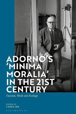 Adorno's 'Minima Moralia' in the 21st Century(English, Electronic book text, unknown)