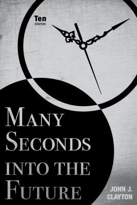 Many Seconds Into the Future(English, Paperback, Clayton John J.)