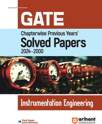 (Old Edition) Arihant GATE Chapterwise Previous Years' Solved Papers (2024-2000) Instrumentation Engineering(Paperback, Vipul Gupta, Sumit Mohanty)