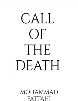 Call of the death(English, Paperback, Mohammad Fattahi)