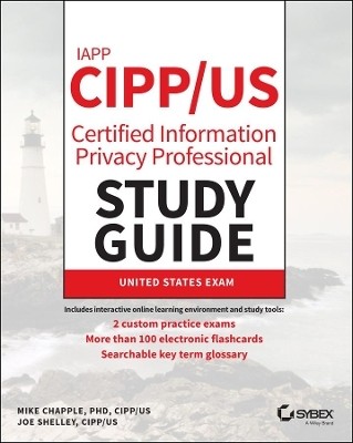 IAPP CIPP / US Certified Information Privacy Professional Study Guide(English, Paperback, Chapple Mike)