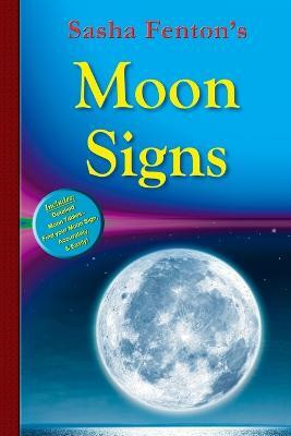 Sasha Fenton's Moon Signs(English, Paperback, Fenton Sasha)