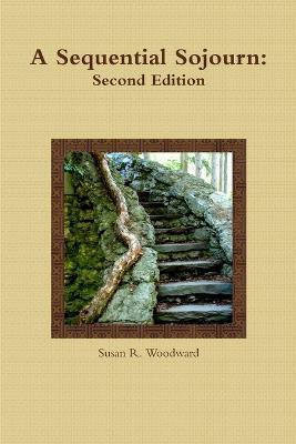 A Sequential Sojourn: Second Edition(English, Paperback, Woodward Susan R.)