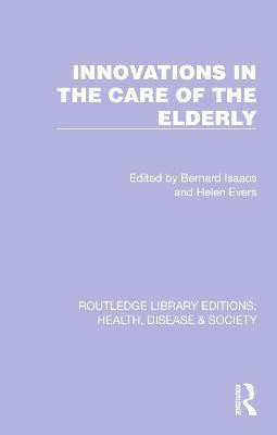 Innovations in the Care of the Elderly(English, Hardcover, unknown)
