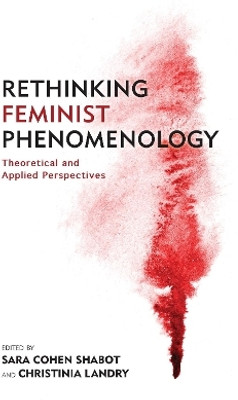 Rethinking Feminist Phenomenology(English, Paperback, unknown)
