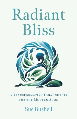 Radiant Bliss(English, Paperback, Bushell Sue)