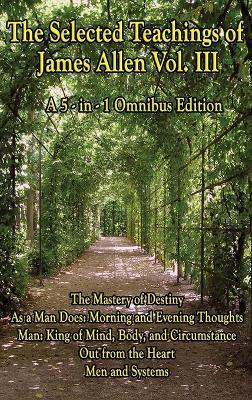 The Wisdom of James Allen, Volume 3(English, Hardcover, Allen James)