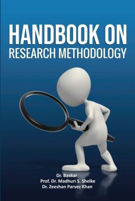 A HANDBOOK ON RESEARCH METHODOLOGY(Paperback, Dr. Baskar ,Prof. Dr. Madhuri S. Shelke, Dr. Zeeshan Parvez Khan)