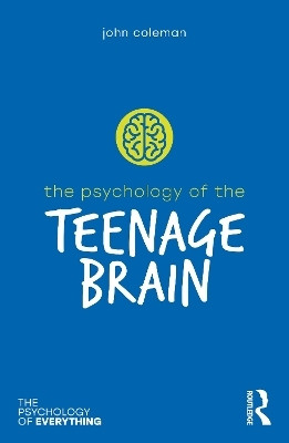 The Psychology of the Teenage Brain(English, Paperback, Coleman John)