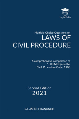 Multiple Choice Questions on Law of Civil Procedure  - A comprehensive compilation of 1000 MCQs on the Civil Procedure Code, 1908(Hardcover, Rajashree Kanungo)