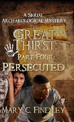 The Great Thirst Part Four(English, Hardcover, Findley Mary C)