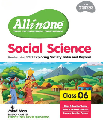 All in One Social Science for Class 6 | As per Recommendations of NEP 2020 | Based on the latest NCERT Exploring Society India and Beyond | Mind Map in Each Chapter and Competency-Based Questions | Complete Study, Complete Practice, Complete Assessment(Paperback, Saumya Aggarwal Shruti Sharma) All in One Social Science for Class 6 | As per Recommendations of NEP 2020 | Based on the latest NCERT Exploring Society India and Beyond | Mind Map in Each Chapter and Competency-Based Questions | Complete Study, Complete Practice, Complete Assessment(Paperback, Saumya Aggarwal Shruti Sharma)