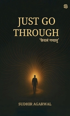 Just Go Through(English, Hardcover, Agarwal Sudhir)