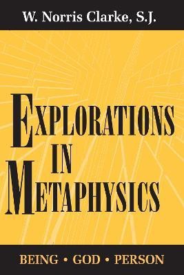 Explorations in Metaphysics(English, Electronic book text, Clarke W. Norris S.J.)