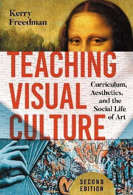 Teaching Visual Culture(English, Hardcover, Freedman Kerry)