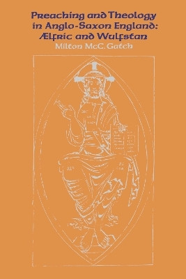 Preaching and Theology in Anglo-Saxon England(English, Electronic book text, Gatch Milton McC.)