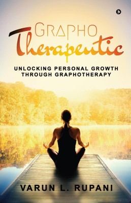 Graphotherapeutic  - Unlocking Personal Growth through Graphotherapy(English, Paperback, Varun L Rupani)