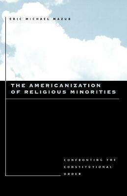 The Americanization of Religious Minorities(English, Paperback, Mazur Eric Michael)