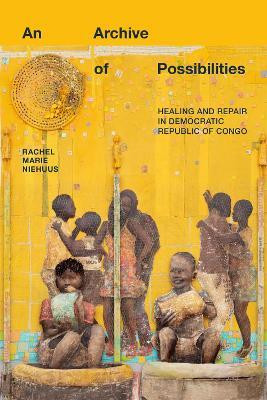 An Archive of Possibilities(English, Paperback, Niehuus Rachel Marie)